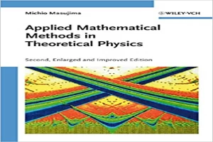 Applied Mathematical Methods in Theoretical Physics